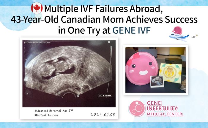 Multiple IVF Failures Abroad, 43-Year-Old Canadian Mom Achieves Success in One Try at GENE IVF